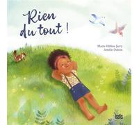 Rien du tout - Marie-Hélène Jarry - Isatis Eds De L' - cartonné - Album jeunesse