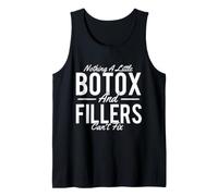 Rien d'un Peu de Botox et de remplissages ne Peut Pas réparer - Dermatologue Débardeur