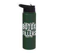 Rien d'un peu de Botox et de remplissages ne peut pas réparer - Dermatologue Stainless Steel Insulated Water Bottle
