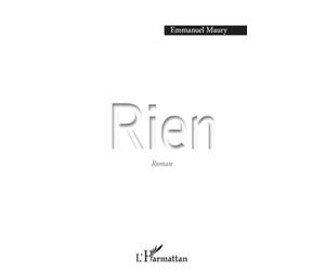 Rien - Emmanuel Maury - L'harmattan - broché - Roman