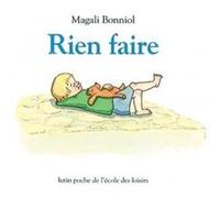 Rien faire Magali Bonniol (Auteur)