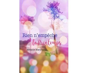 Rien n’empêche le Printemps