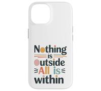 Rien n’est Dehors, Tout est en toi. Coque pour iPhone 14
