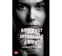 Rien n´est impossible à Dieu. La puissance de la prière