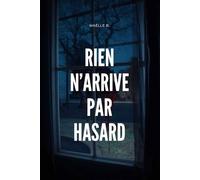 Rien n'arrive par hasard