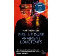 Rien ne dure vraiment longtemps « Entre Calaferte et Edward Bunker, Matthieu Seel a écrit le premier grand roman français sur le cra - Matthieu Seel - Harpercollins - Poche - Roman