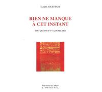 Rien Ne Manque À Cet Instant - Tant Que Vous N'y Ajoutez Rien
