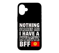 Rien ne me Fait Peur, J'Ai Une Meilleure Amie kirghize avec Mon Meilleur ami Coque pour iPhone 16 Plus
