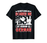 Rien ne me Fait Peur, Mon Mari est Une épouse Allemande, Halloween T-Shirt