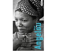 Rien ne me fera plier. suivi de Ma vie a viré au bleu Edition bilingue - Maya Angelou - Points - Poche - Poésie