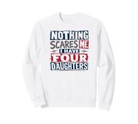 Rien ne m'effraie, J'Ai Quatre Filles pour Darks Sweatshirt