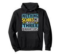 Rien ne m'effraie, J'Ai Trois Filles pour Darks Sweat à Capuche