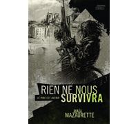 Rien ne nous survivra - Le pire est avenir