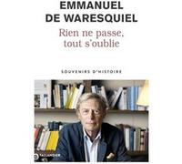 Rien ne passe, tout s'oublie Emmanuel De Waresquiel (Auteur)