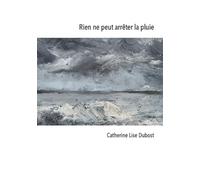 Rien ne peut arrêter la pluie