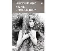 Rien ne résiste à la nuit - Delphine de Vigan (Buch auf Polnisch)