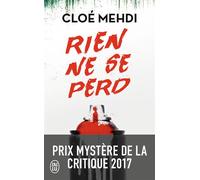 Rien ne se perd - Cloé Mehdi - J'ai Lu - Poche - Roman