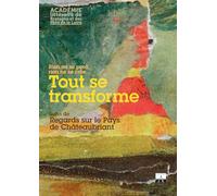 RIEN NE SE PERD, RIEN NE SE CRÉE… TOUT SE TRANSFORME: Regards sur le Pays de Châteaubriant