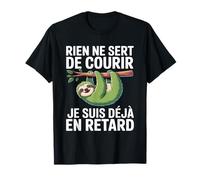 Rien Ne Sert De Courir Je suis Déjà en Retard idée Cadeau T-Shirt
