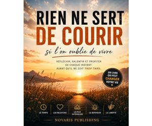 Rien ne sert de courir: si l’on oublie de vivre