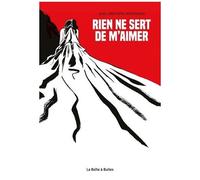 Rien Ne Sert De M'aimer