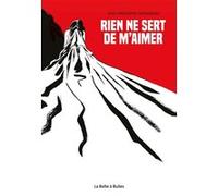 Rien Ne Sert De M'aimer