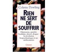 Rien ne sert de souffrir - Colette Dowling - Grasset - broché - Livre