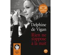 Rien ne s'oppose à la nuit Delphine De Vigan (Auteur), Marianne Epin (Lu par)