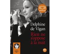 Rien ne s'oppose à la nuit Livre audio 1 CD MP3 - Delphine de Vigan - Audiolib - Texte lu (CD) - Textes lus CD