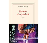 Nathacha Appanah – Rien ne t'appartient – Gallimard