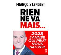Rien ne va, mais... - François Lenglet - Plon - broché - Etude