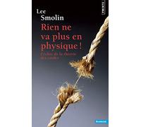 Rien ne va plus en physique !: L'échec de la théorie des cordes
