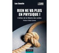 Rien ne va plus en physique ! - L'échec de la théorie des cordes - Lee Smolin - Dunod - broché - Etude