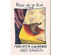 Rien Ne Va Plus Margarita Karapanou (Auteur)