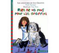Rien ne va plus pour Lili Graffiti Paula Danziger (Auteur), Pascale Jusforgues (Traduction), Tony Ross (Illustration)