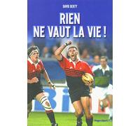 Rien ne vaut la vie !