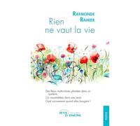 Rien ne vaut la vie - Raymonde Ramier - Jets D'encre - broché - Poésie