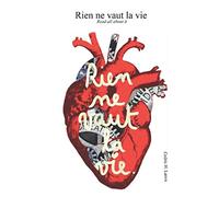 Rien ne vaut la vie: Read all about it