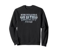 Rien n'est Aussi Bon Que des Sensations saines Sweatshirt