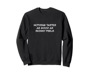Rien n'est Aussi Bon Que Le Toucher Skinny/Dicton céto Amusant Sweatshirt