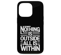 Rien n'est Dehors, Tout est en toi. Coque pour iPhone 13 Pro