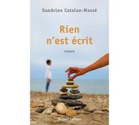 Rien n'est écrit Sandrine Catalan-Massé (Auteur)