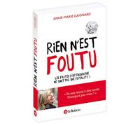 Rien n'est foutu – Les fautes d'orthographe ne sont pas une fatalité ! – Le Robert