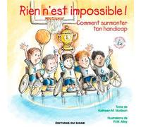 Rien n'est impossible, comment surmonter ton handicap! - lutin conseil Comment surmonter ton handicap - MULDOON, R.W. ALLEY - Du Signe Eds - cartonné - Document jeunesse