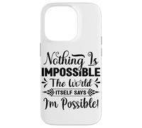 Rien n'est Impossible Le Mot Lui-même Dit Que Je suis Possible Coque pour iPhone 14 Pro