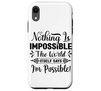 Rien n'est Impossible Le Mot Lui-même Dit Que Je suis Possible Coque pour iPhone XR