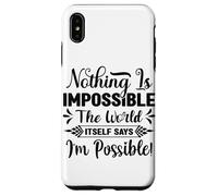 Rien n'est Impossible Le Mot Lui-même Dit Que Je suis Possible Coque pour iPhone XS Max
