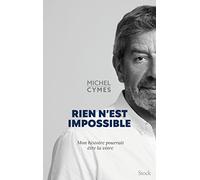 Rien n'est impossible Michel Cymes (Auteur)