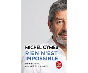 Rien n'est impossible: Mon histoire pourrait être la vôtre
