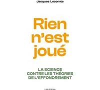 Rien n'est joué - La science contre les théories de l'effondrement